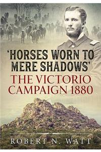 'Horses Worn to Mere Shadows'