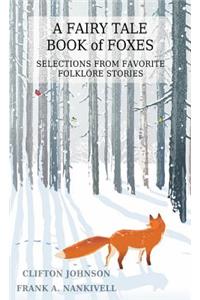 A Fairy Tale Book of Foxes