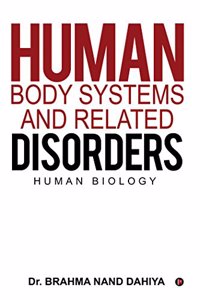 Human Body Systems and Related Disorders: Human Biology