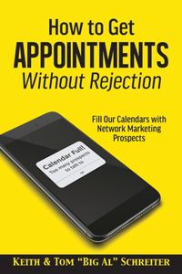 How to Get Appointments Without Rejection