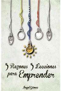 5 Razones 5 Lecciones para Emprender