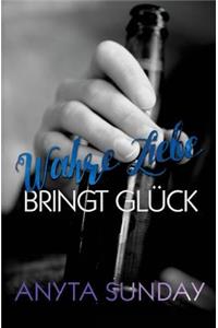 Wahre Liebe... bringt Glück