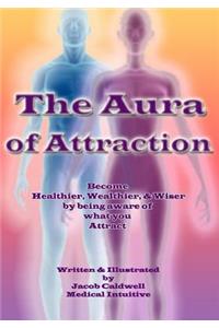 The Aura of Attraction