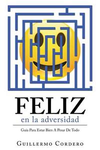 Feliz En La Adversidad