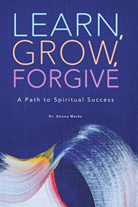 Learn, Grow, Forgive