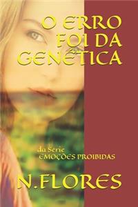 O Erro Foi Da Genética