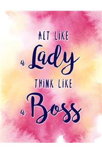 Act Like a Lady, Think Like a Boss