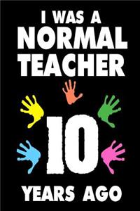 I Was A Normal Teacher 10 Years Ago