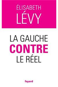 La gauche contre le réel