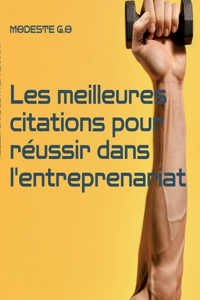 Les meilleures citations pour réussir dans l'entreprenariat