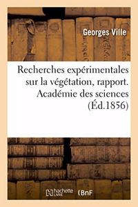 Recherches Expérimentales Sur La Végétation. Du Rôle Des Nitrates Dans l'Économie Des Plantes