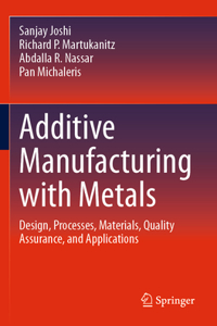 Additive Manufacturing with Metals