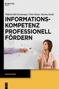 Informationskompetenz Professionell Fördern