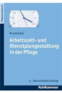 Arbeitszeit- und Dienstplangestaltung in der Pflege