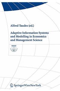 Adaptive Information Systems and Modelling in Economics and Management Science