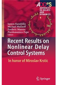 Recent Results on Nonlinear Delay Control Systems