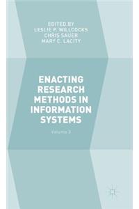 Enacting Research Methods in Information Systems: Volume 3