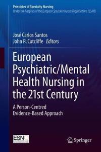 European Psychiatric/Mental Health Nursing in the 21st Century