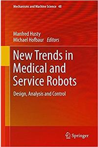 New Trends in Medical and Service Robots