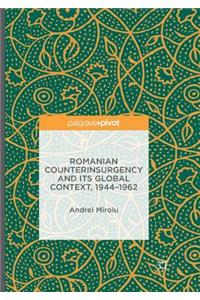 Romanian Counterinsurgency and Its Global Context, 1944-1962