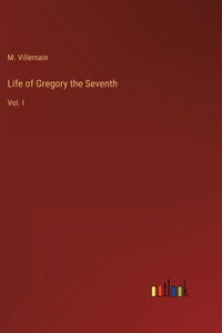Life of Gregory the Seventh