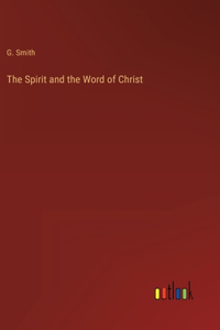 Spirit and the Word of Christ