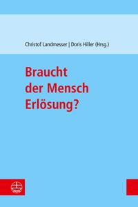 Braucht Der Mensch Erlosung?