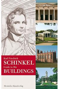 Karl Friedrich Schinkel. Guide to his buildings
