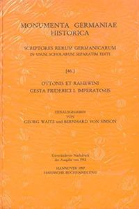 Ottonis Et Rahewini Gesta Friderici I. Imperatoris