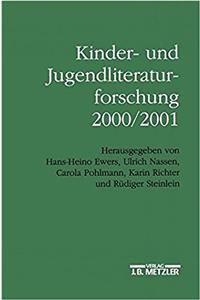 Kinder- Und Jugendliteraturforschung 2000/2001