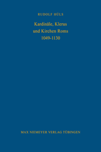 Kardinäle, Klerus Und Kirchen ROMs 1049-1130