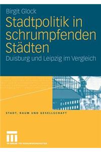 Stadtpolitik in schrumpfenden Städten