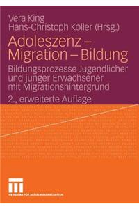 Adoleszenz - Migration - Bildung