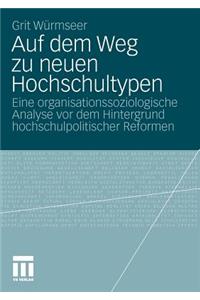 Auf Dem Weg Zu Neuen Hochschultypen