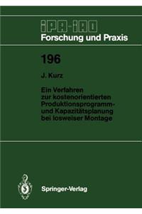 Verfahren Zur Kostenorientierten Produktionsprogramm- Und Kapazitätsplanung Bei Losweiser Montage
