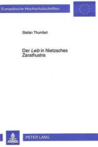 Der «Leib» in Nietzsches Zarathustra