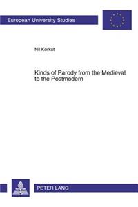 Kinds of Parody from the Medieval to the Postmodern