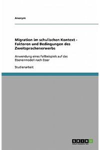 Migration Im Schulischen Kontext - Faktoren Und Bedingungen Des Zweitsprachenerwerbs