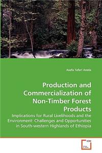 Production and Commercialization of Non-Timber Forest Products