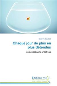 Chaque Jour de Plus En Plus Détendus