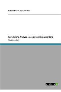Sprachliche Analyse eines Unterrichtsgesprächs