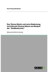 Das Thema Musik und seine Bedeutung im Frühwerk Thomas Manns am Beispiel der 
