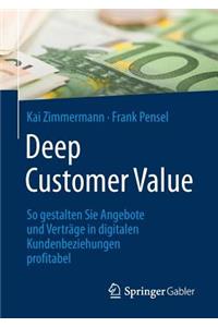 Deep Customer Value