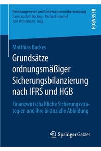 Grundsätze ordnungsmäßiger Sicherungsbilanzierung nach IFRS und HGB