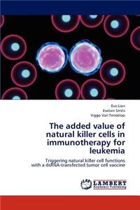 added value of natural killer cells in immunotherapy for leukemia