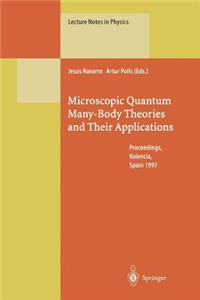 Microscopic Quantum Many-Body Theories and Their Applications