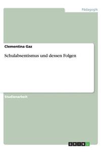 Schulabsentismus und dessen Folgen