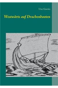 Westwärts auf Drachenbooten