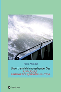 Unzertrennlich in rauschender See