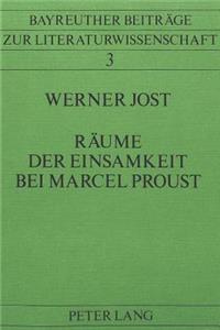 Raeume der Einsamkeit bei Marcel Proust